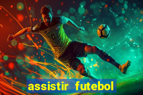 assistir futebol multi max